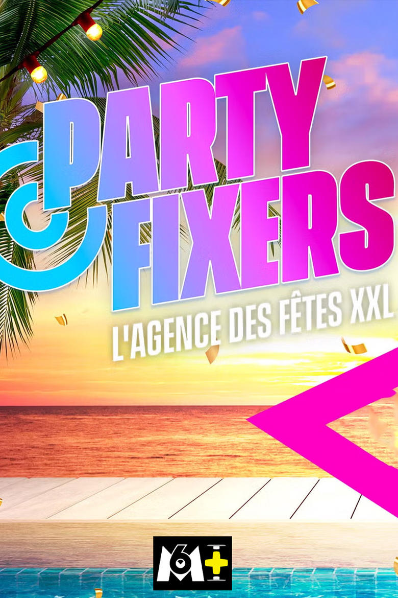 Poster of Party Fixers : L'agence des fêtes XXL