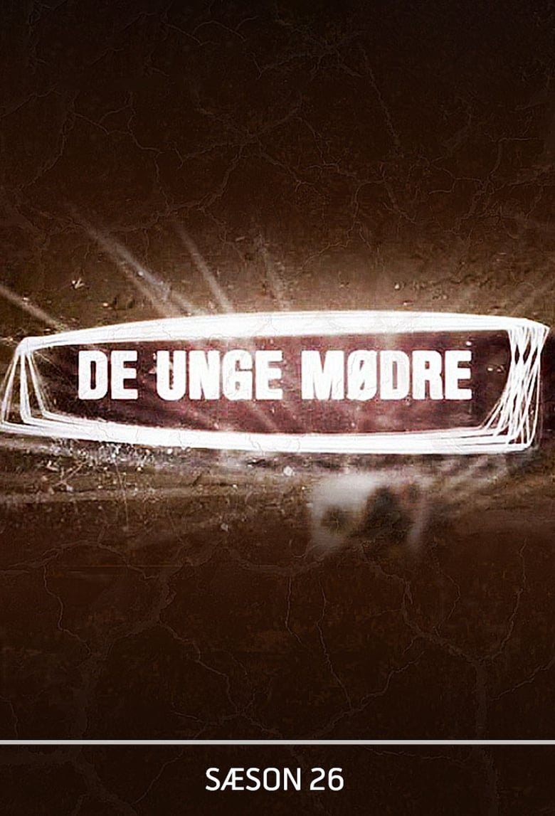 Poster of Episodes in De Unge Mødre - Season 26 - Season 26