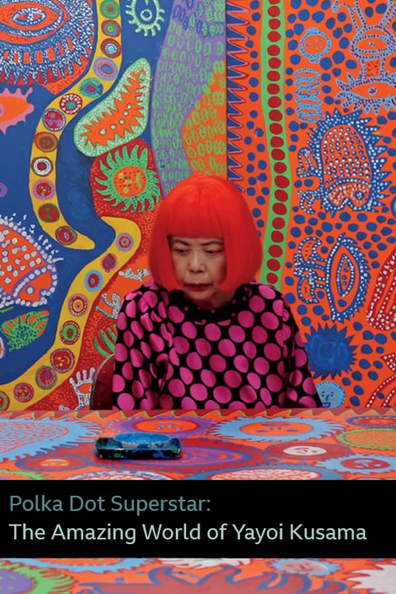 Poster of Polka Dot Superstar: The Amazing World of Yayoi Kusama