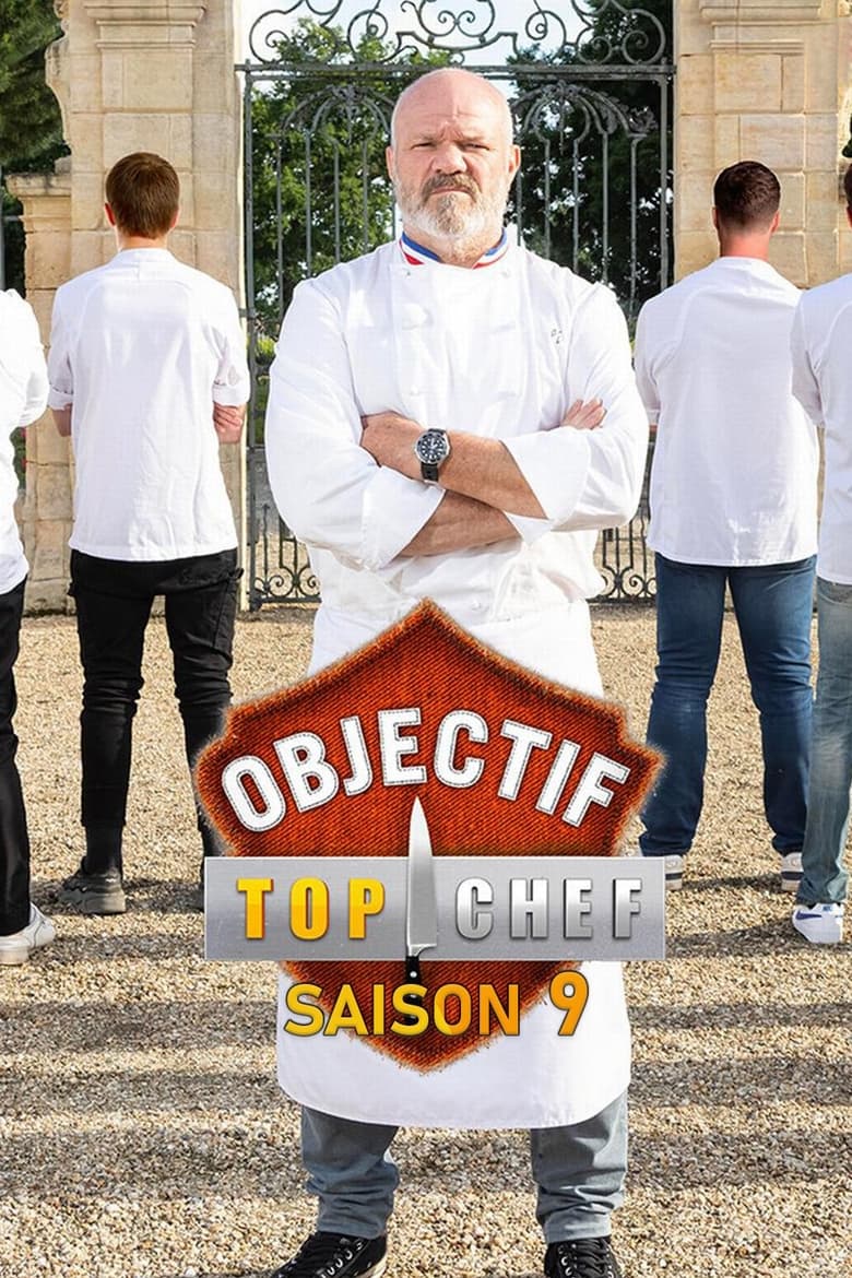 Poster of Cast and Crew in Objectif Top Chef - Season 9 - Episode 6 - Episode 6