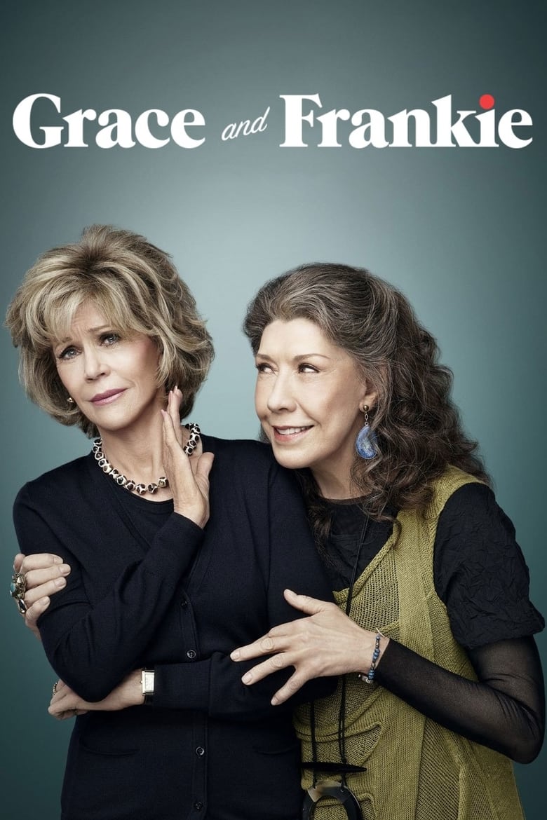 Poster of Episodes in Grace And Frankie - Season 1 - Season 1