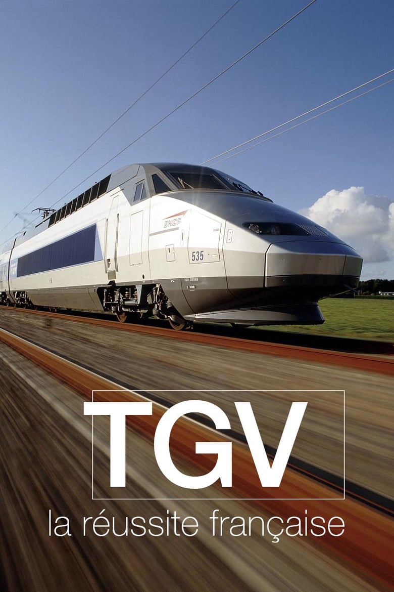 Poster of TGV, la réussite française