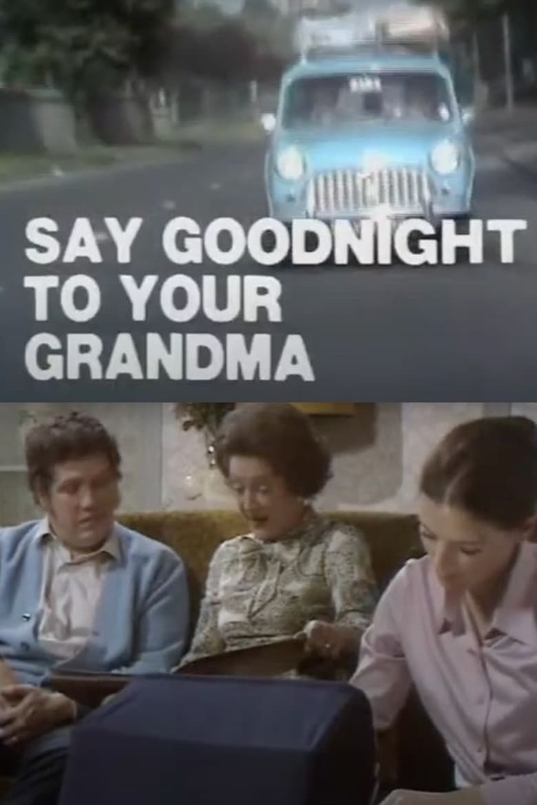 Poster of Say Goodnight to Your Grandma