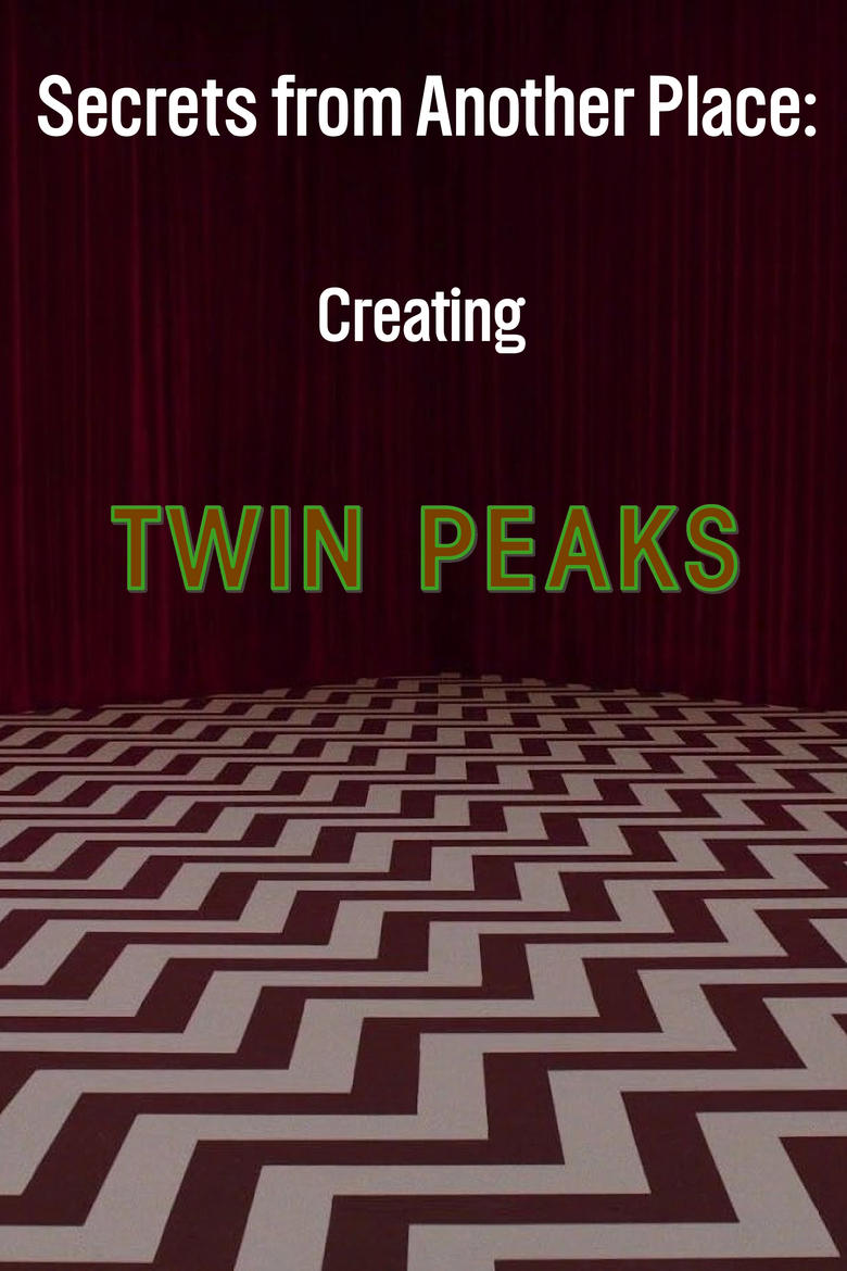 Poster of Secrets from Another Place: Creating Twin Peaks