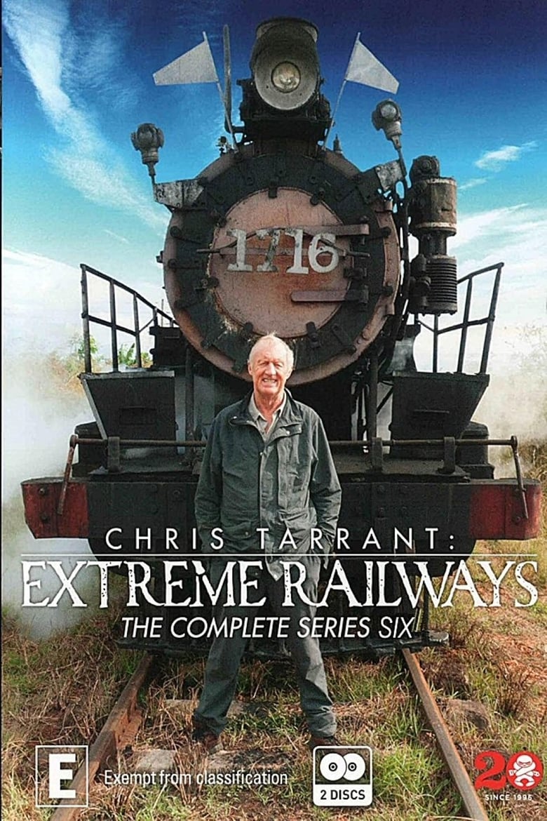 Poster of Episodes in Chris Tarrant  Extreme Railways - Season 6 - Season 6