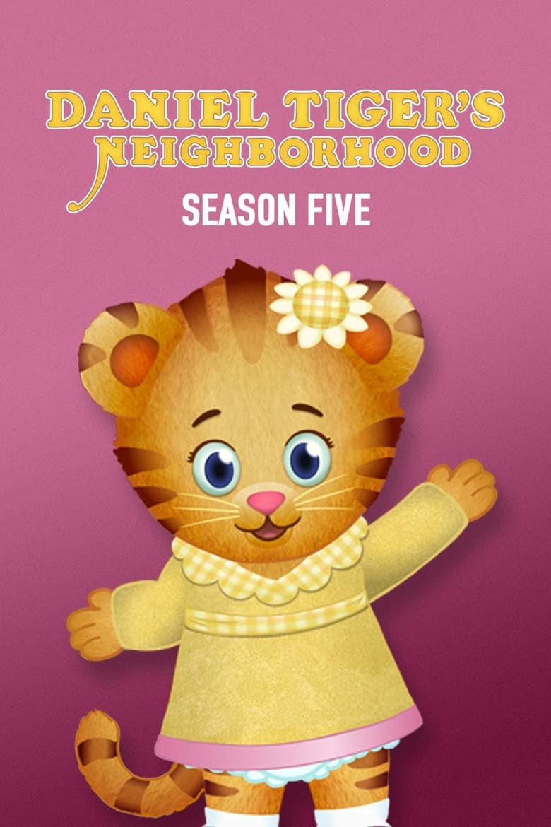 Poster of Episodes in Daniel Tiger's Neighborhood - Season 5 - Season 5