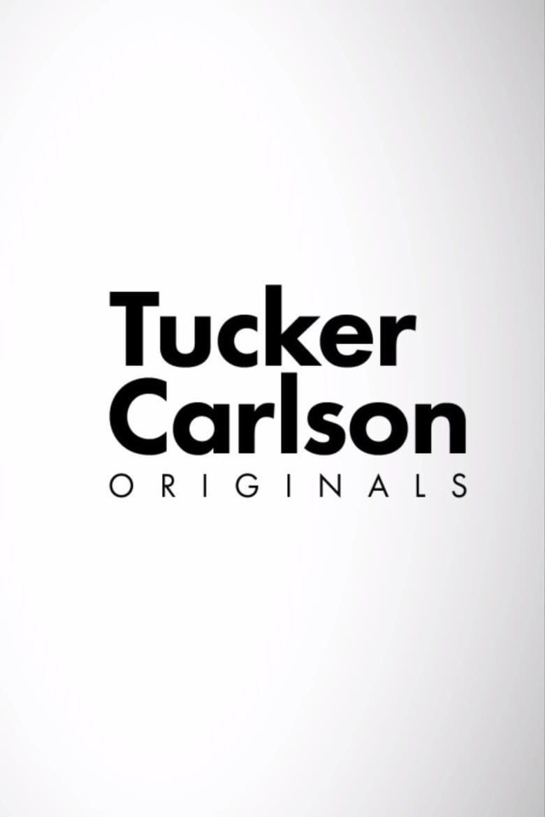 Poster of Tucker Carlson Originals