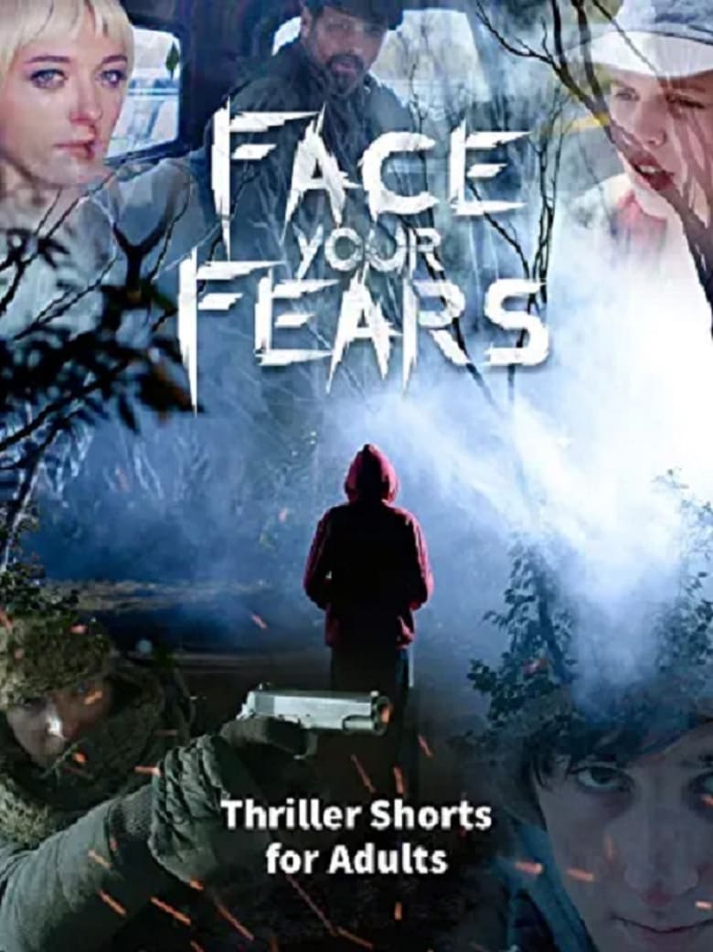 Poster of Face Your Fears: Thriller Shorts for Adults