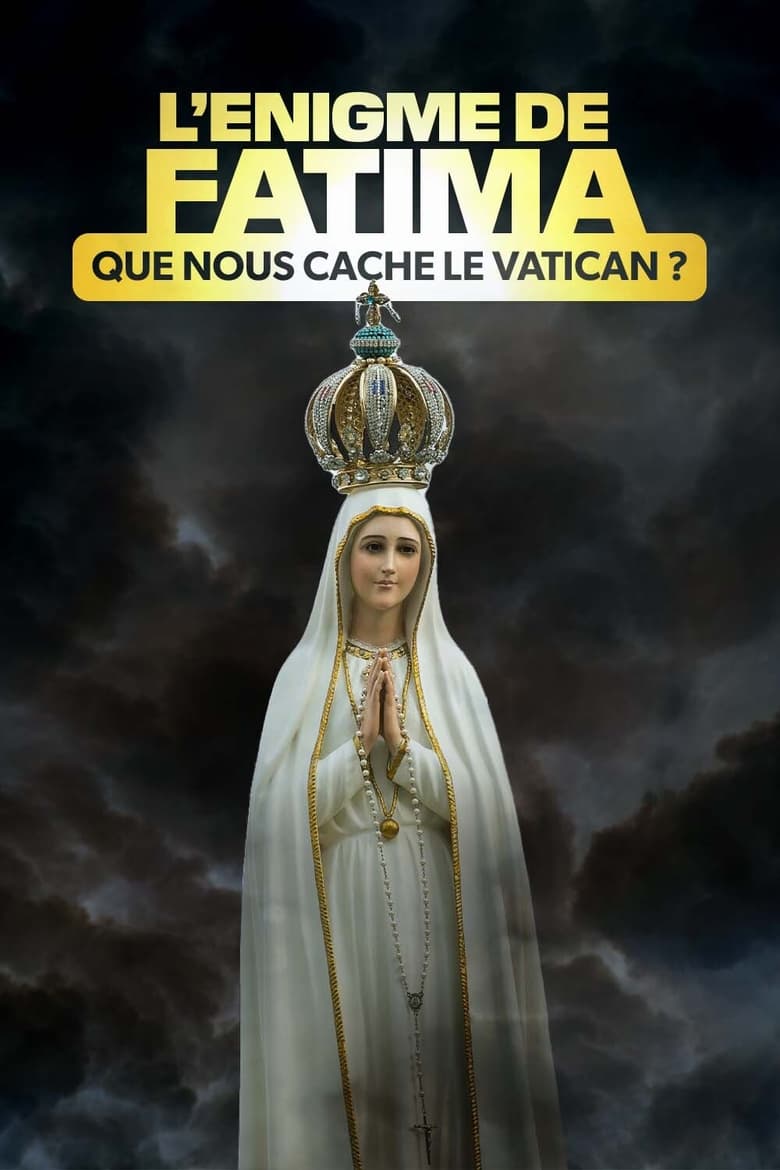 Poster of L'Énigme de Fatima : Que nous cache le Vatican ?