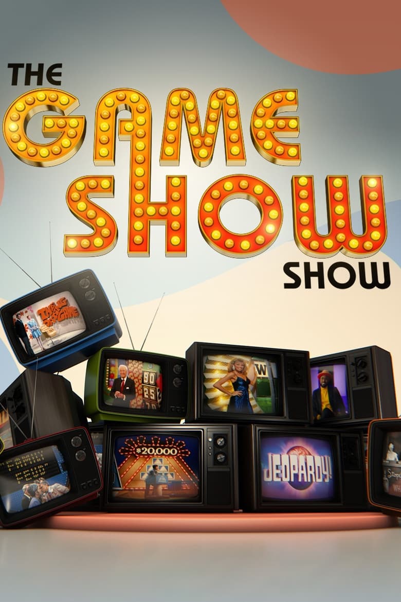 Poster of Episodes in The Game Show Show - Miniseries - Miniseries