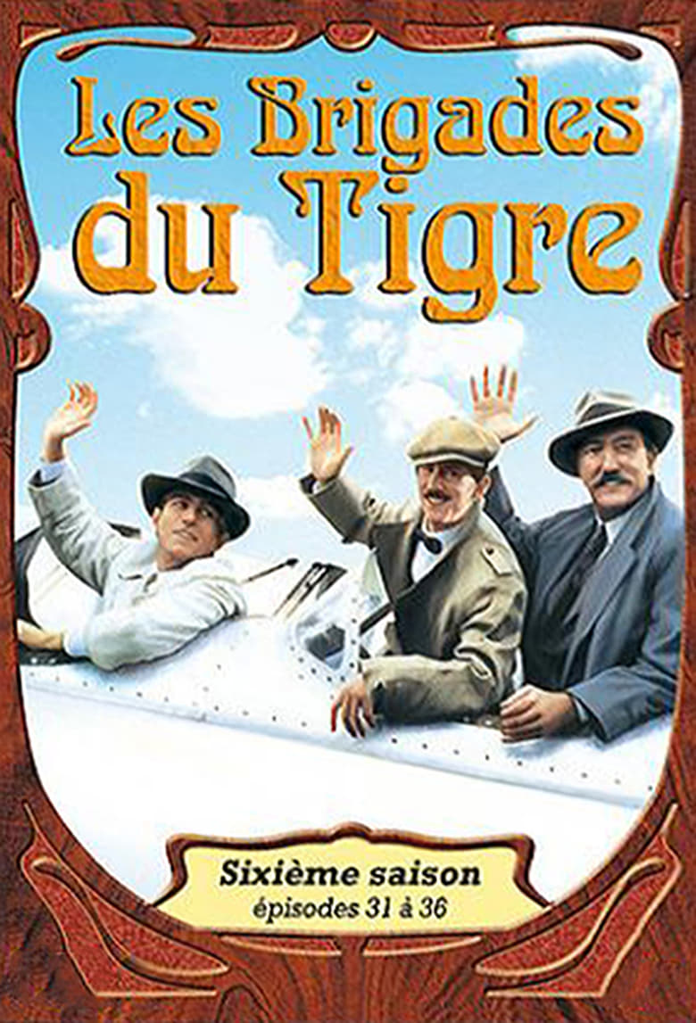 Poster of Episodes in Les Brigades Du Tigre - Season 6 - Season 6