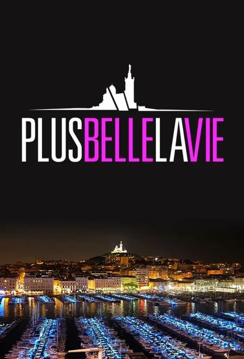 Poster of Episodes in Plus Belle La Vie - Season 17 - Season 17