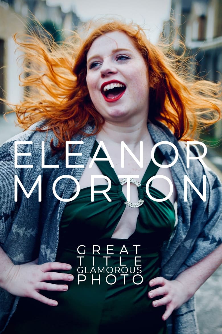 Poster of Eleanor Morton: Great Title, Glamorous Photo