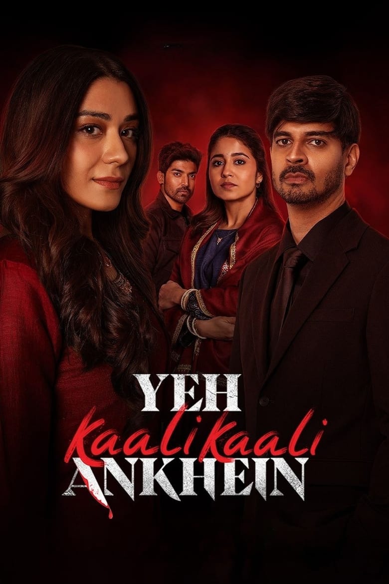 Poster of Episodes in Yeh Kaali Kaali Ankhein - Season 2 - Season 2