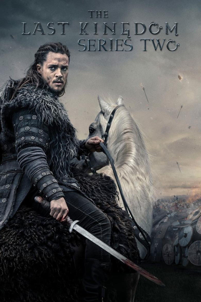 Poster of Cast and Crew in The Last Kingdom - Season 2 - Episode 5 - Episode 5