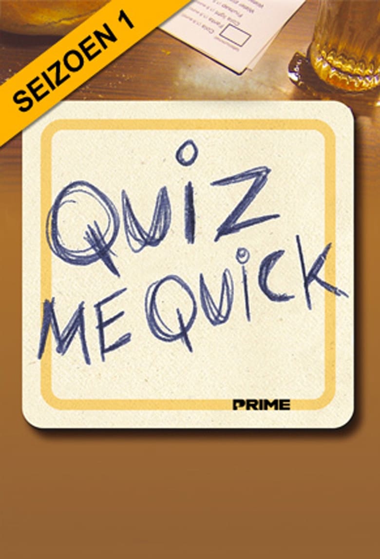 Poster of Episodes in Quiz Me Quick - Season 1 - Season 1