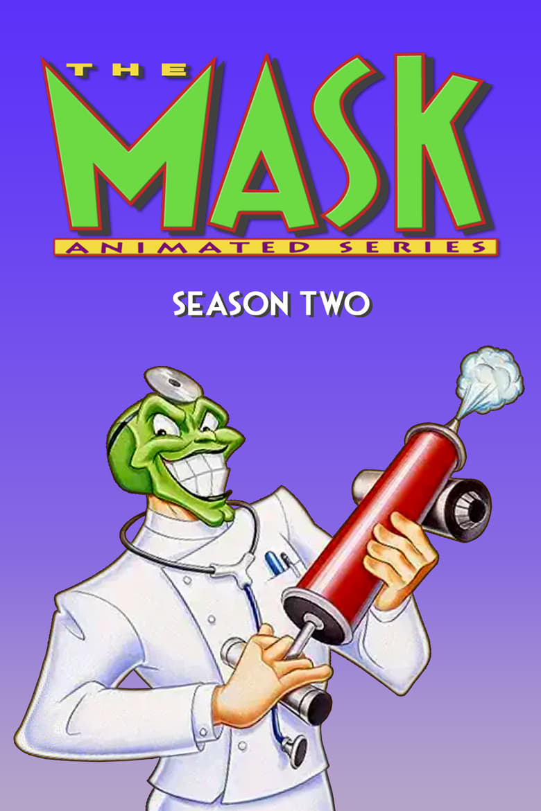 Poster of Episodes in The Mask  Animated Series - Season 2 - Season 2