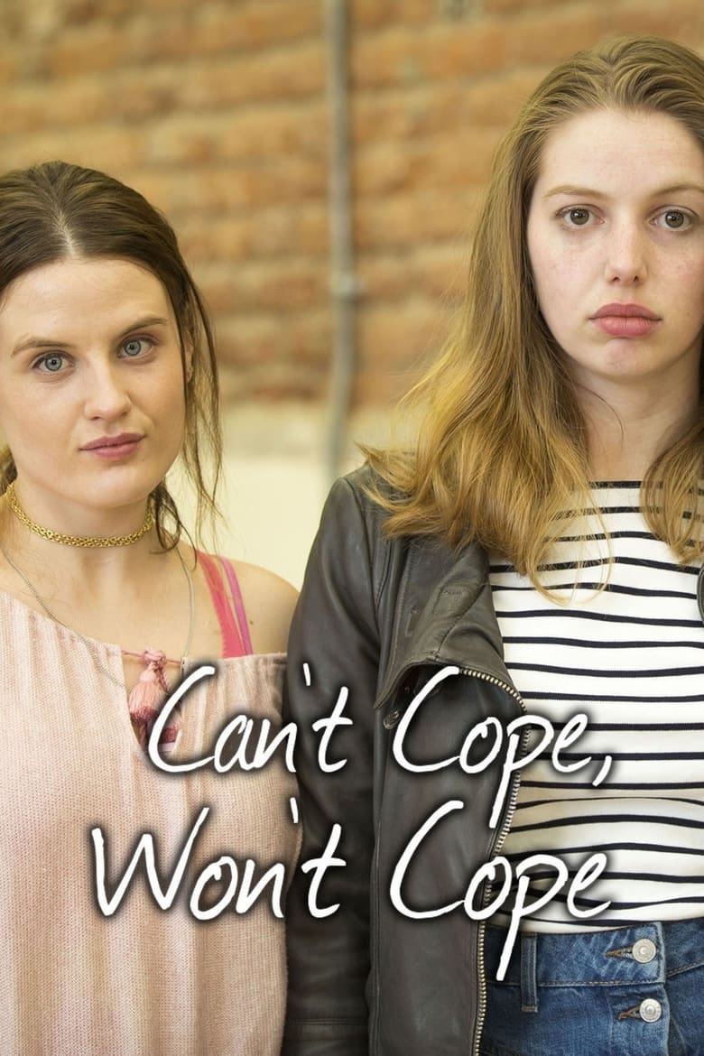 Poster of Episodes in Can't Cope, Won't Cope - Season 1 - Season 1