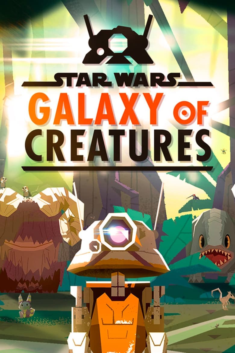 Poster of Episodes in Star Wars  Galaxy Of Creatures - Season 1 - Season 1