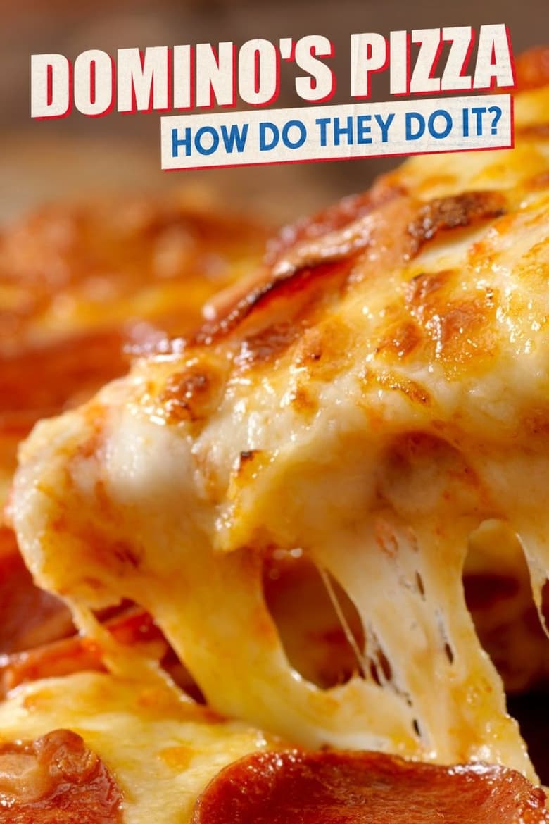 Poster of Domino's Pizza: How Do They Really Do It?