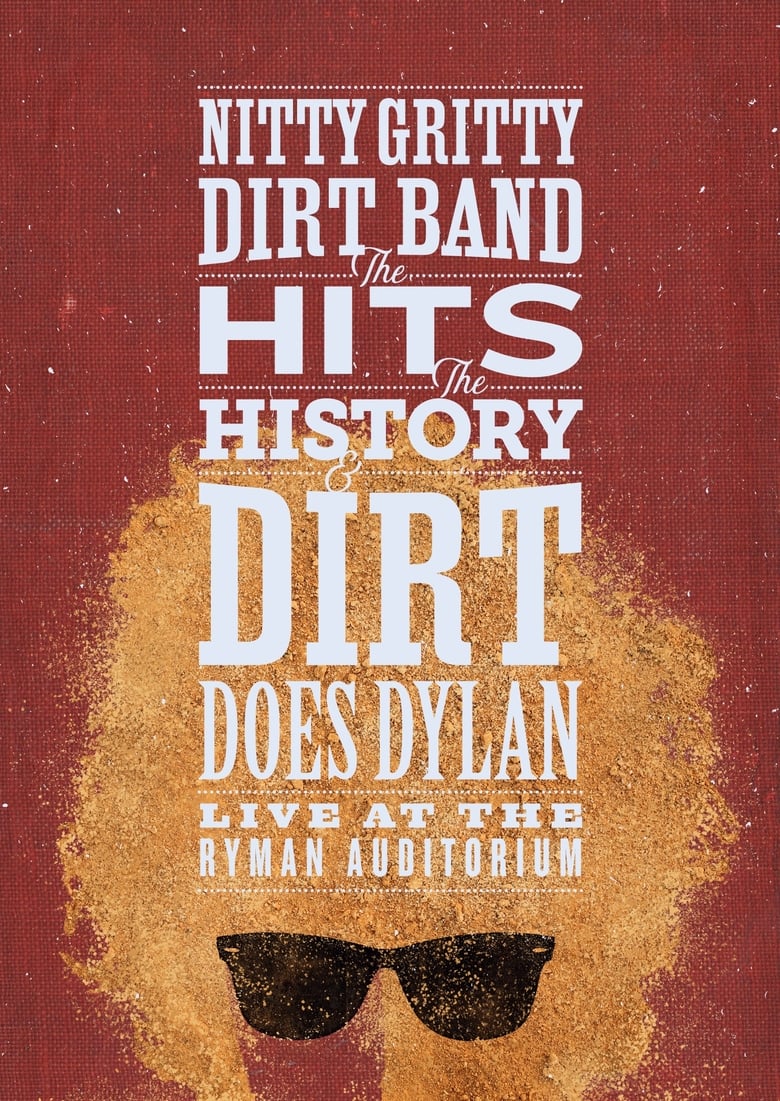 Poster of Nitty Gritty Dirt Band: The Hits, the History & Dirt Does Dylan