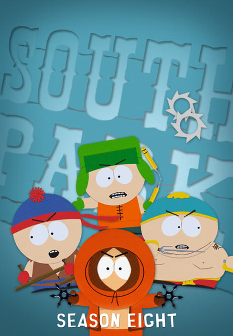 Poster of Episodes in South Park - Season 8 - Season 8