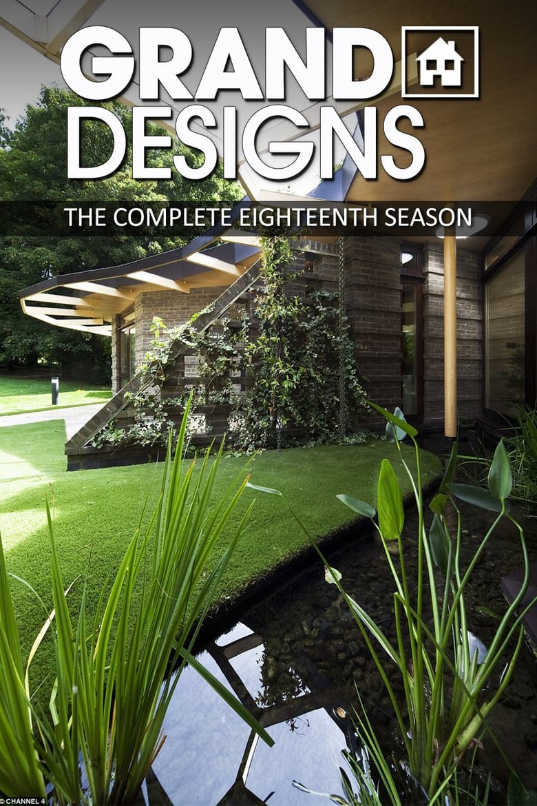 Poster of Episodes in Grand Designs - Season 18 - Season 18