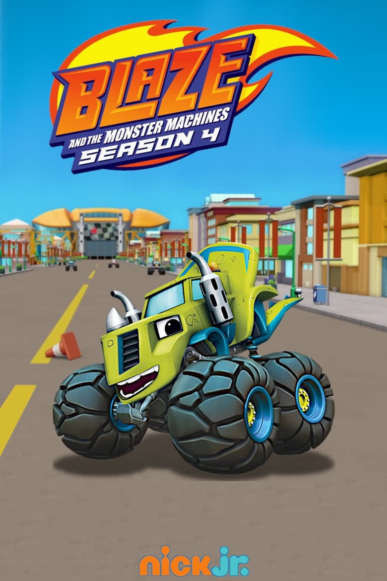 Poster of Episodes in Blaze And The Monster Machines - Season 4 - Season 4