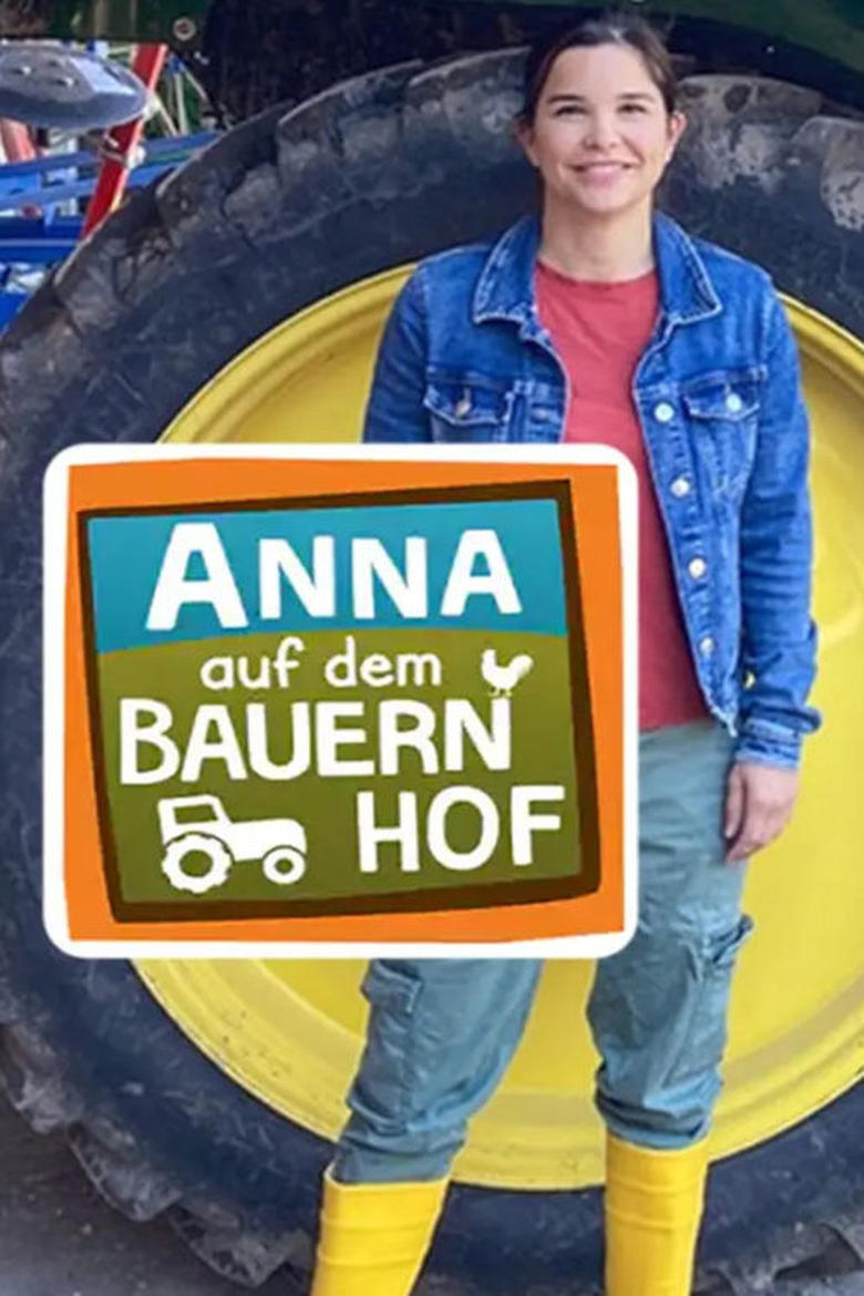 Poster of Episodes in Anna Auf Dem Bauernhof - Season 1 - Season 1