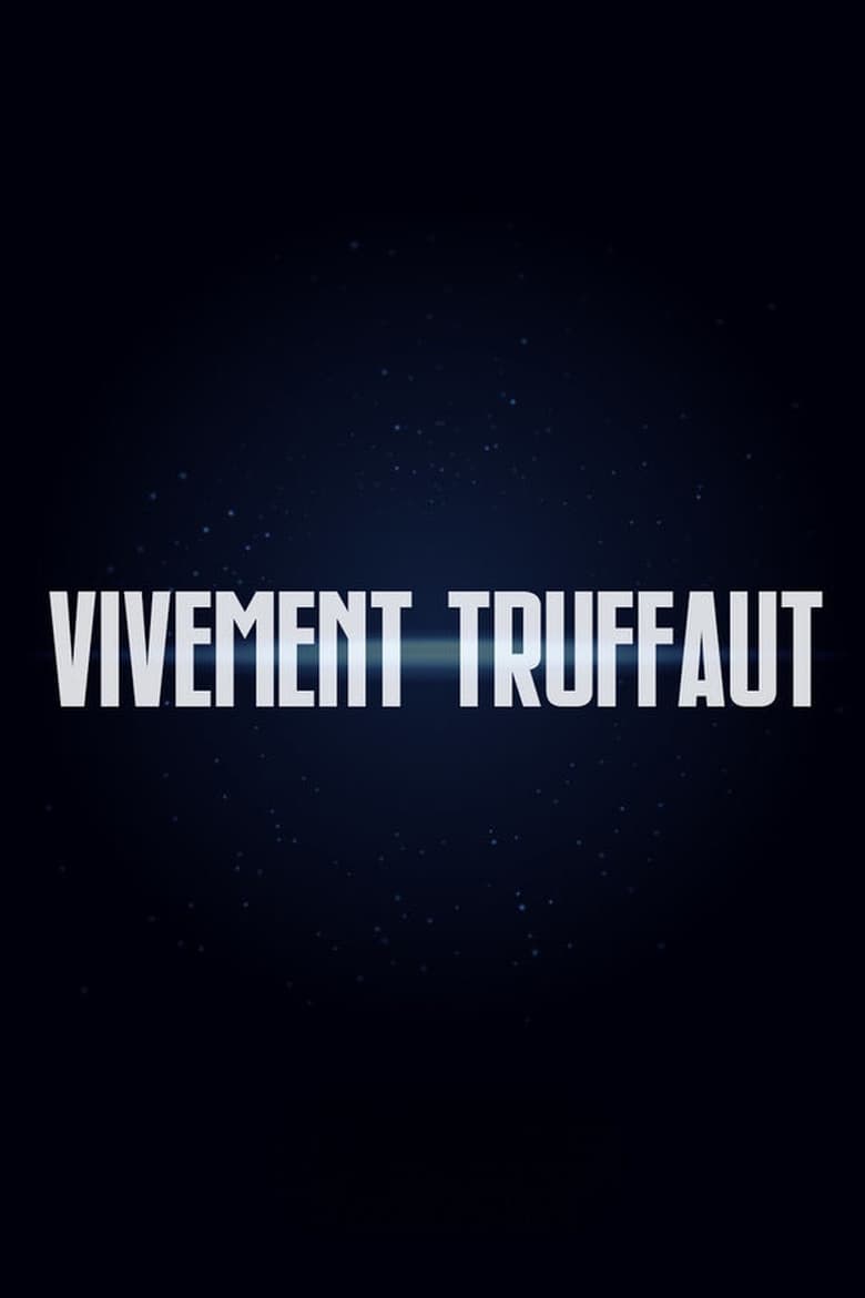 Poster of Vivement Truffaut