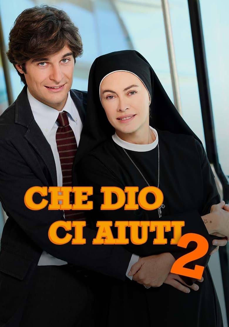 Poster of Episodes in Che Dio Ci Aiuti - Season 2 - Season 2