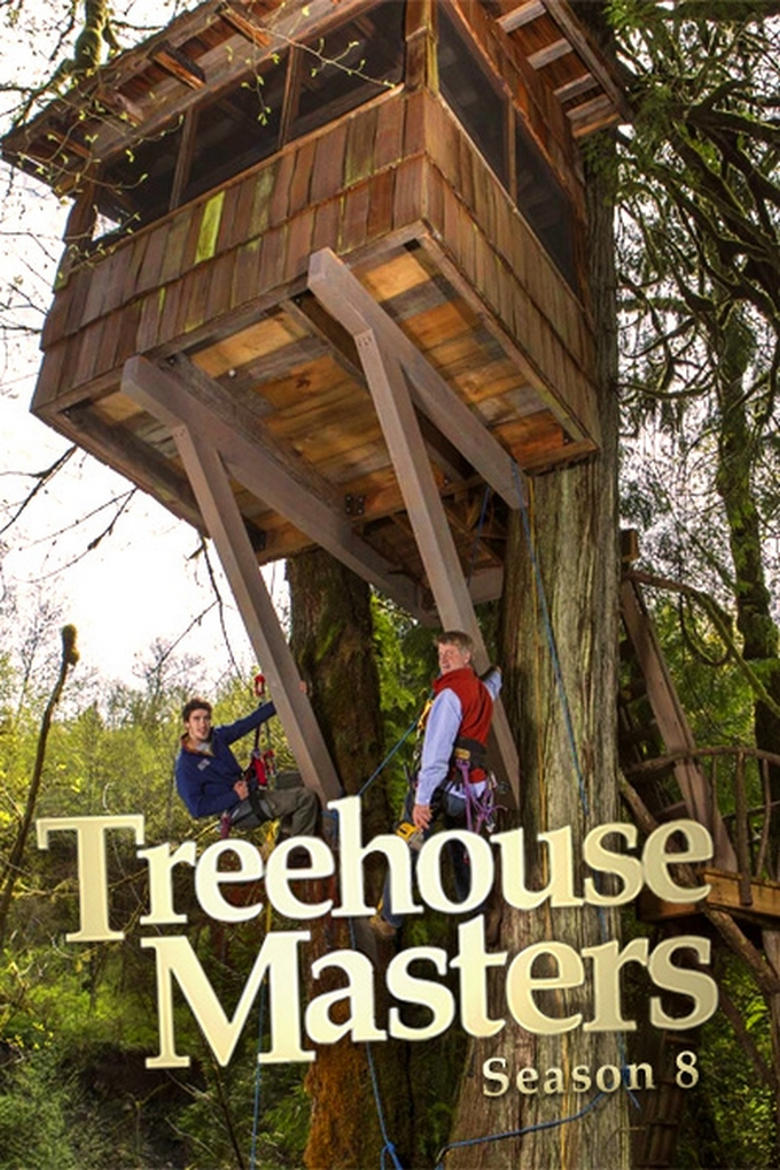 Poster of Episodes in Treehouse Masters - Season 8 - Season 8