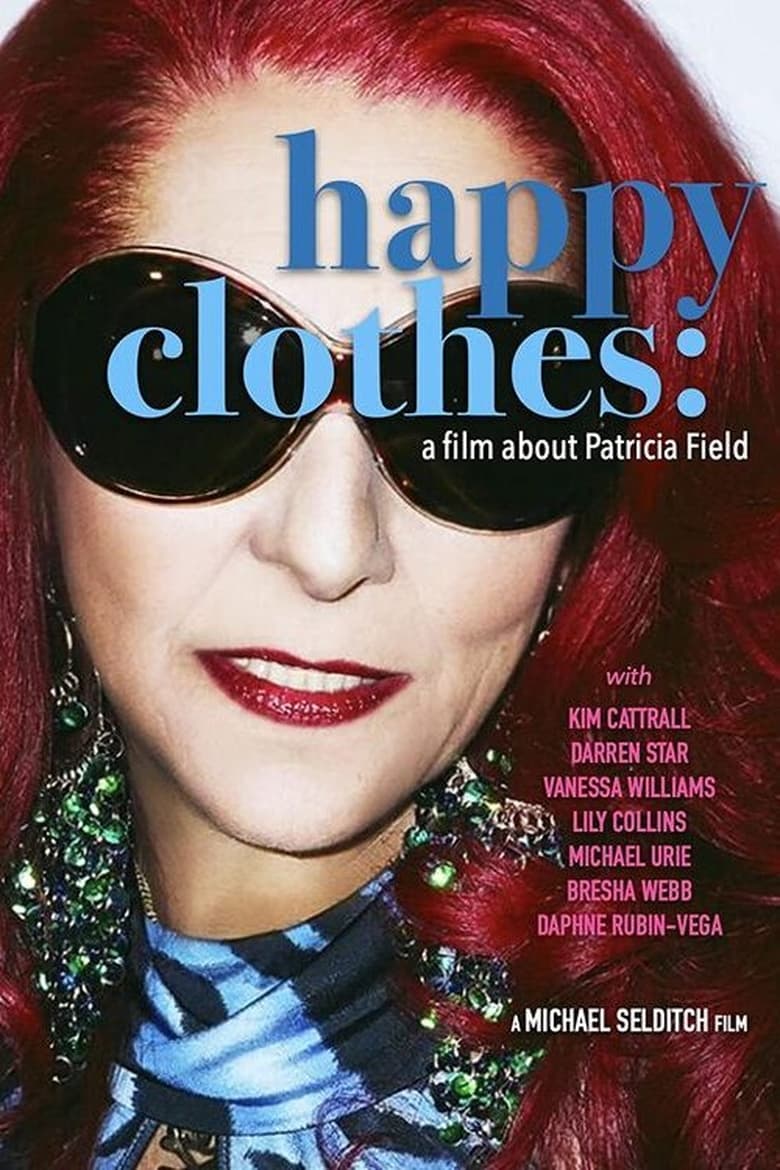 Poster of Happy Clothes: A Film About Patricia Field