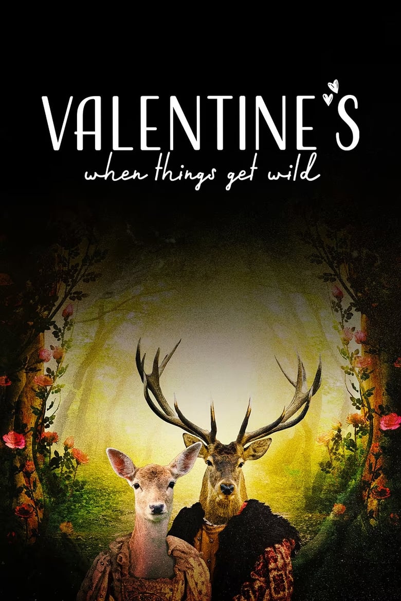 Poster of Valentine's: When Things Get Wild