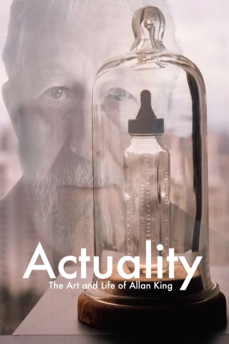 Poster of Actuality: The Art and Life of Allan King