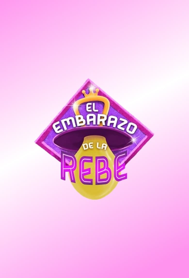 Poster of El Embarazo De La Rebe - Season 1 - Episode 2 - Episode 2