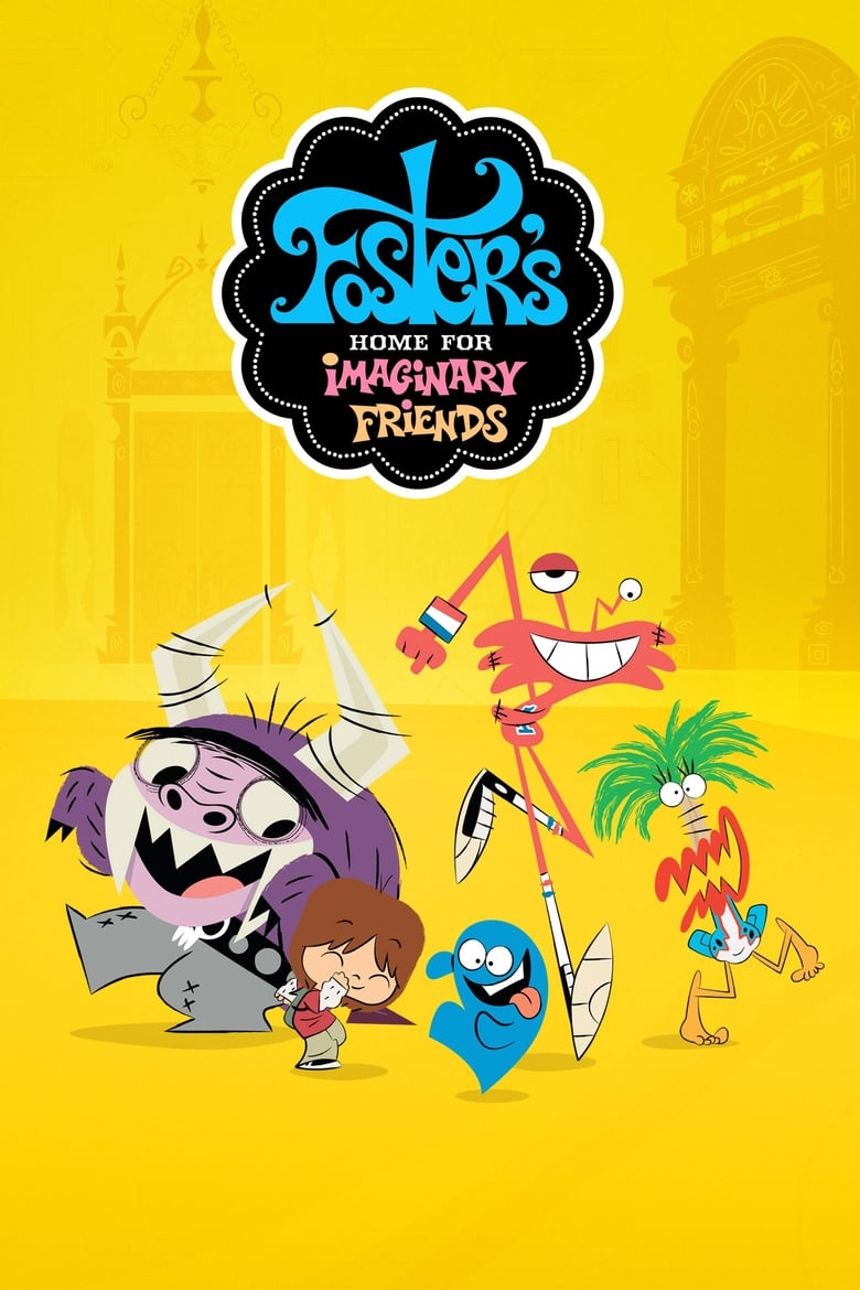 Poster of Foster's Home for Imaginary Friends