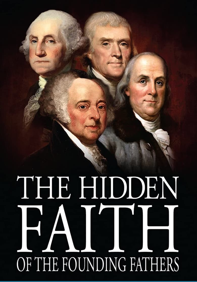 Poster of The Hidden Faith of the Founding Fathers