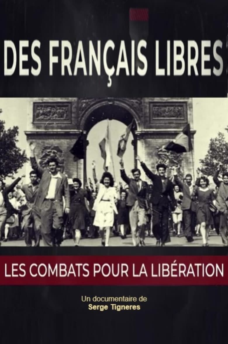 Poster of Des Français libres, les combats pour la libération