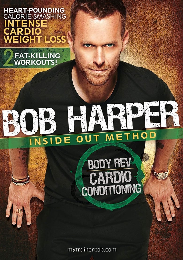 Poster of Bob Harper: Inside Out Method - Body Rev Cardio Conditioning