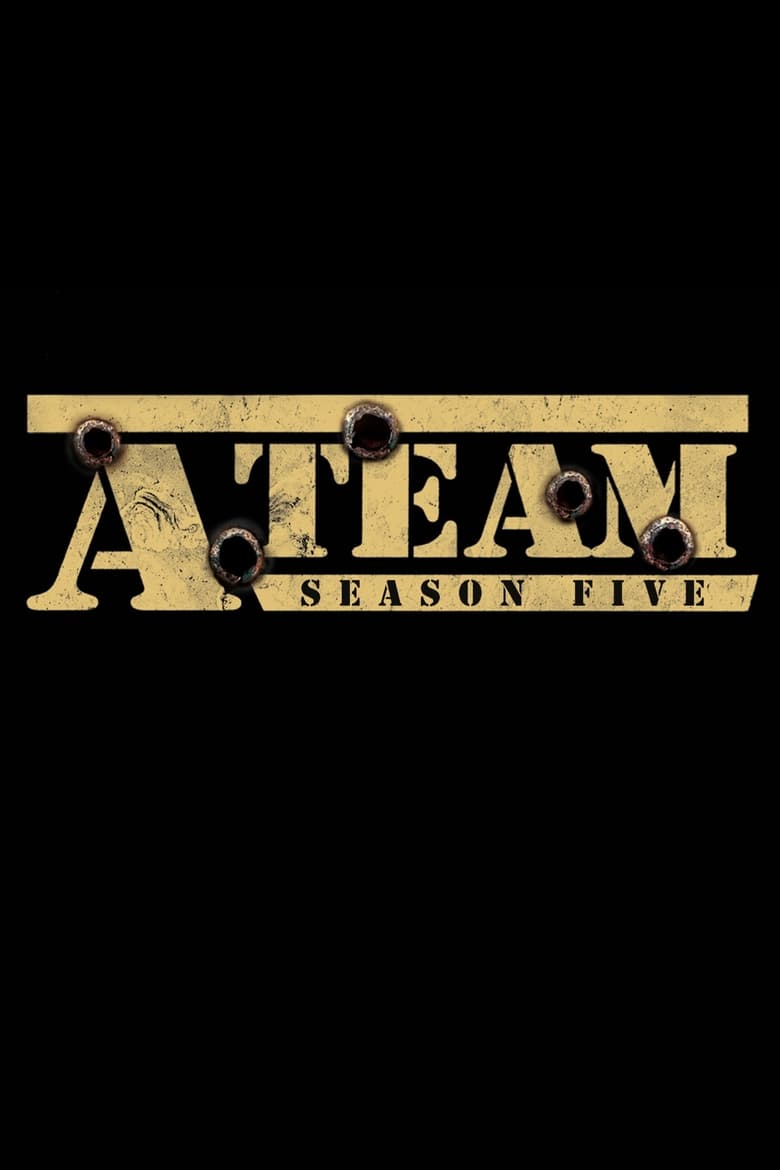 Poster of Episodes in The A Team - Season 5 - Season 5