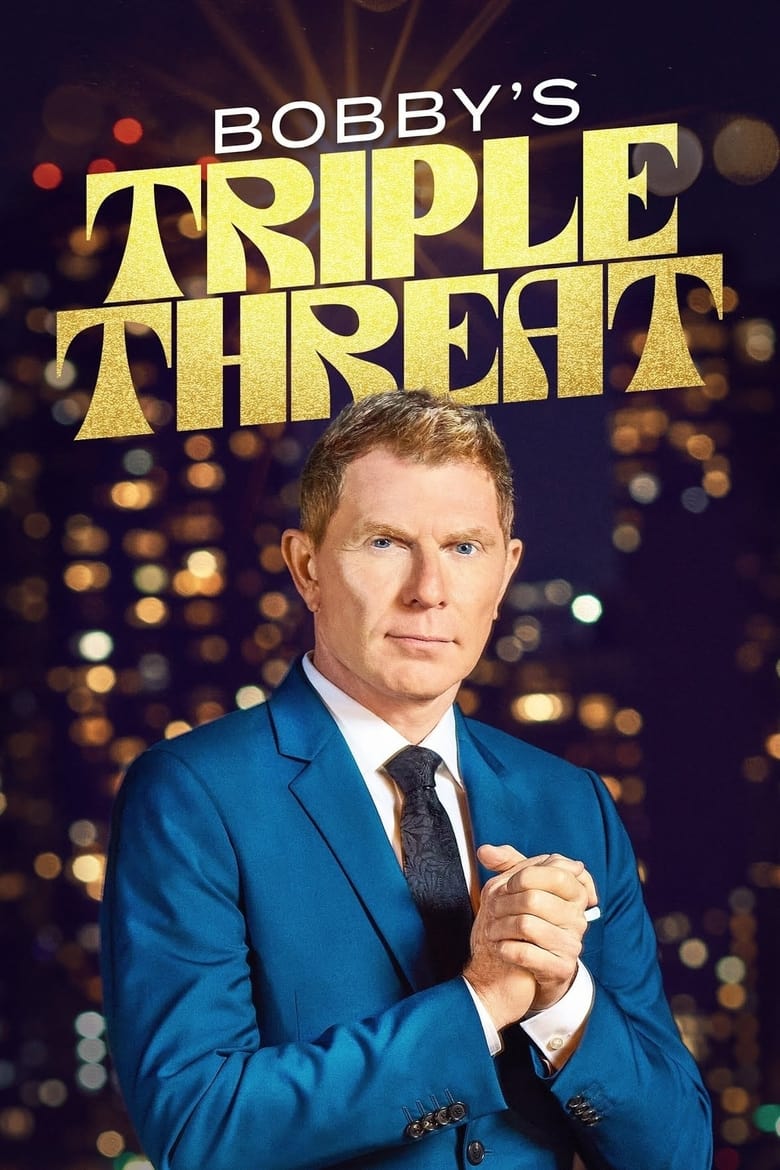 Poster of Episodes in Bobby's Triple Threat - Season 1 - Season 1