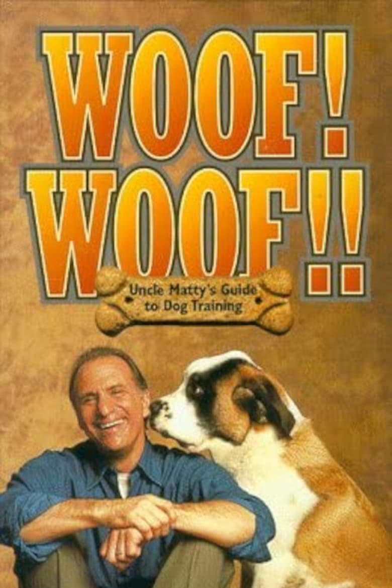 Poster of Woof! Woof!! Uncle Matty's Ultimate Guide to Dog Training