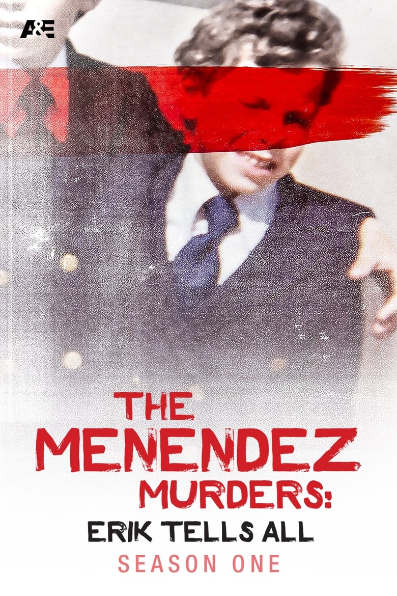 Poster of Episodes in The Menendez Murders  Erik Tells All - Season 1 - Season 1