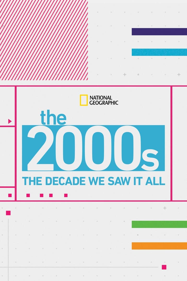 Poster of The 2000's: The Decade We Saw It All