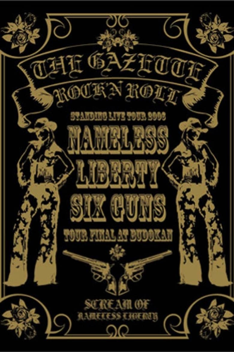 Poster of the GazettE STANDING TOUR 2006 NAMELESS LIBERTY SIX GUNS TOUR FINAL AT BUDOKAN