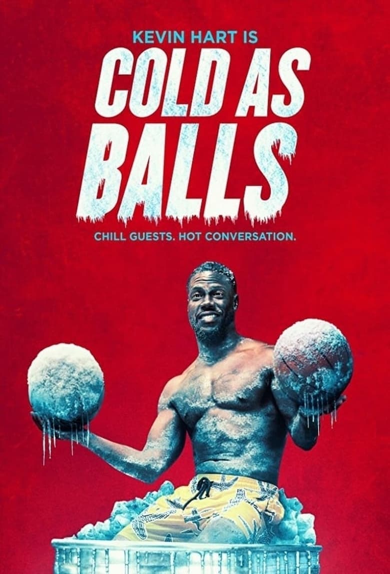 Poster of Episodes in Kevin Hart  Cold As Balls - Season 3 - Season 3