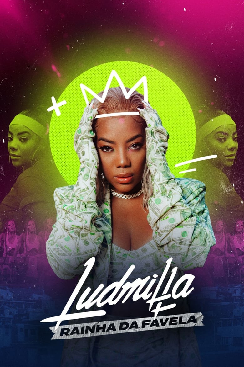 Poster of Episodes in LUDMILLA  Rainha Da Favela - Season 1 - Season 1