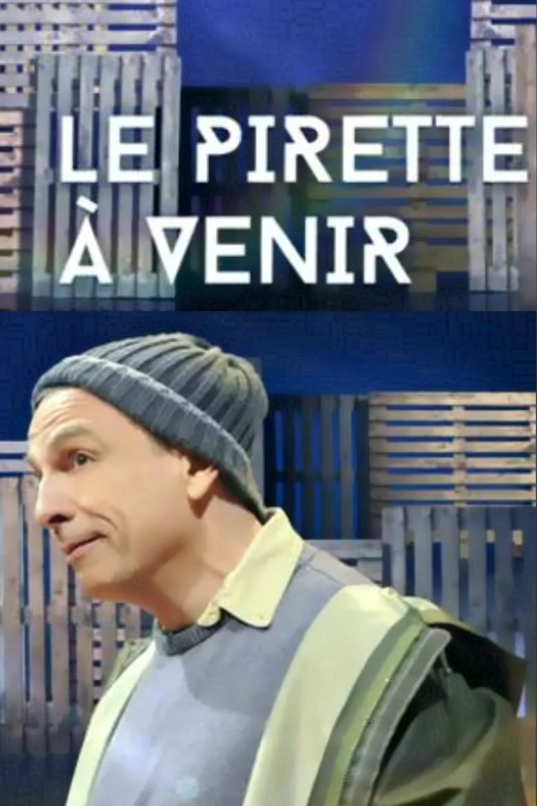 Poster of François Pirette : Le Pirette à venir