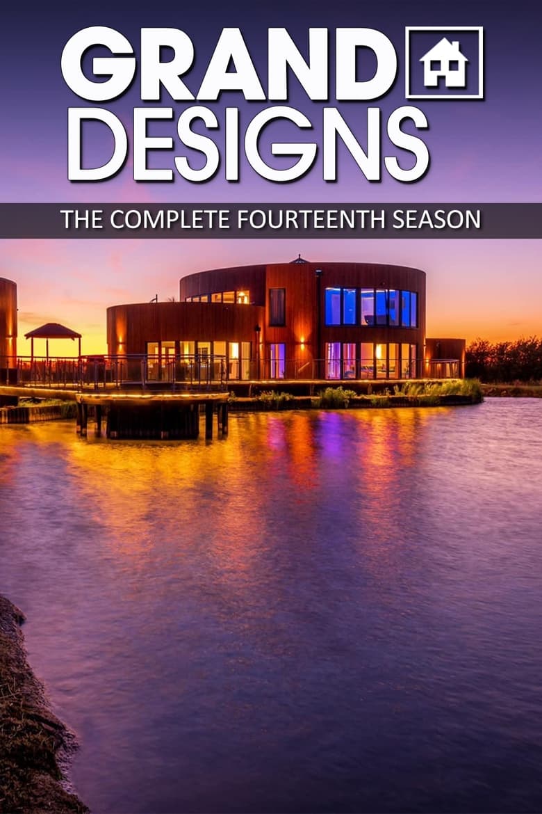 Poster of Episodes in Grand Designs - Season 14 - Season 14